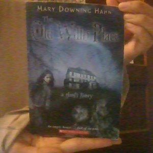 The Old Willis Place. a ghost story by Mary Downing Hahn.